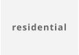 residential